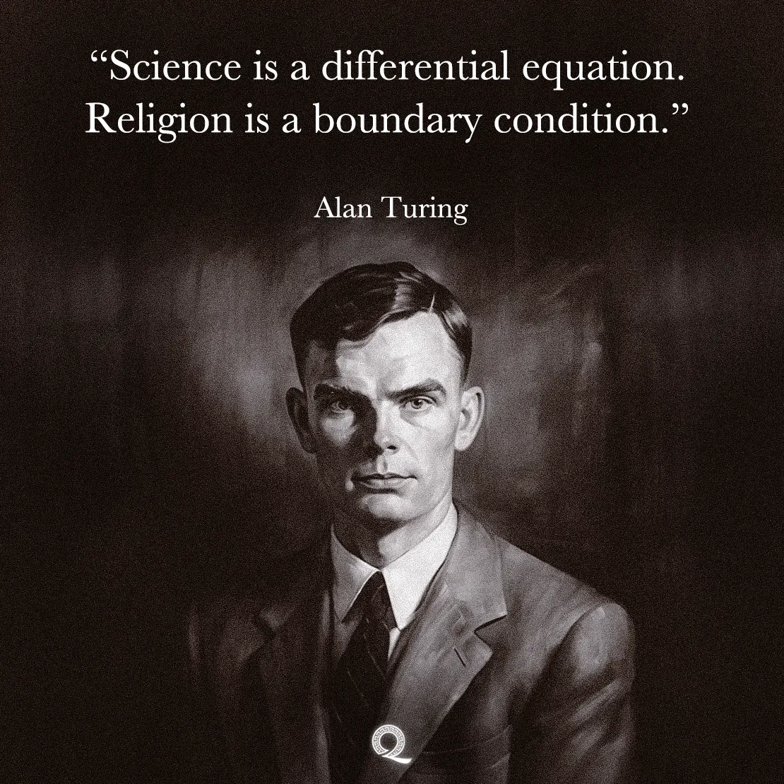 Quote by Alan Turing on Mathematics - Science is a differential equation. Religion is a boundary condition.