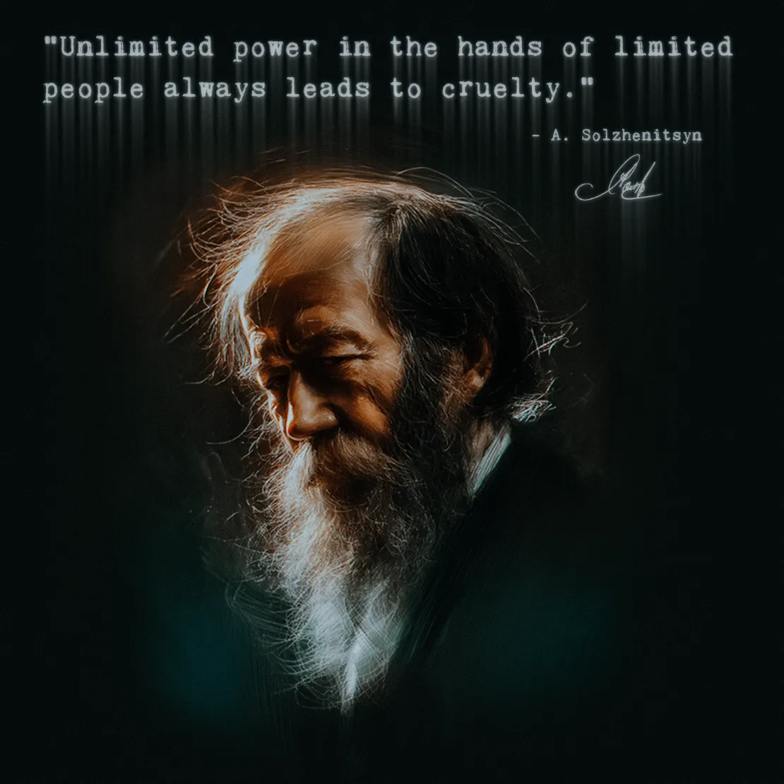Quote by Aleksandr Solzhenitsyn on Cruelty - "Unlimited power in the hands of limited people..."