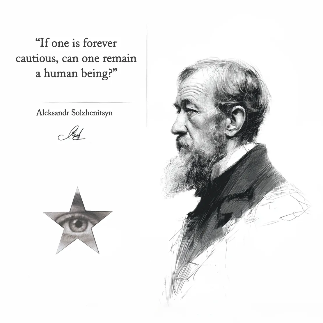 Quote by Aleksandr Solzhenitsyn on Personal-growth - "If one is forever cautious, can one remain a human being?"