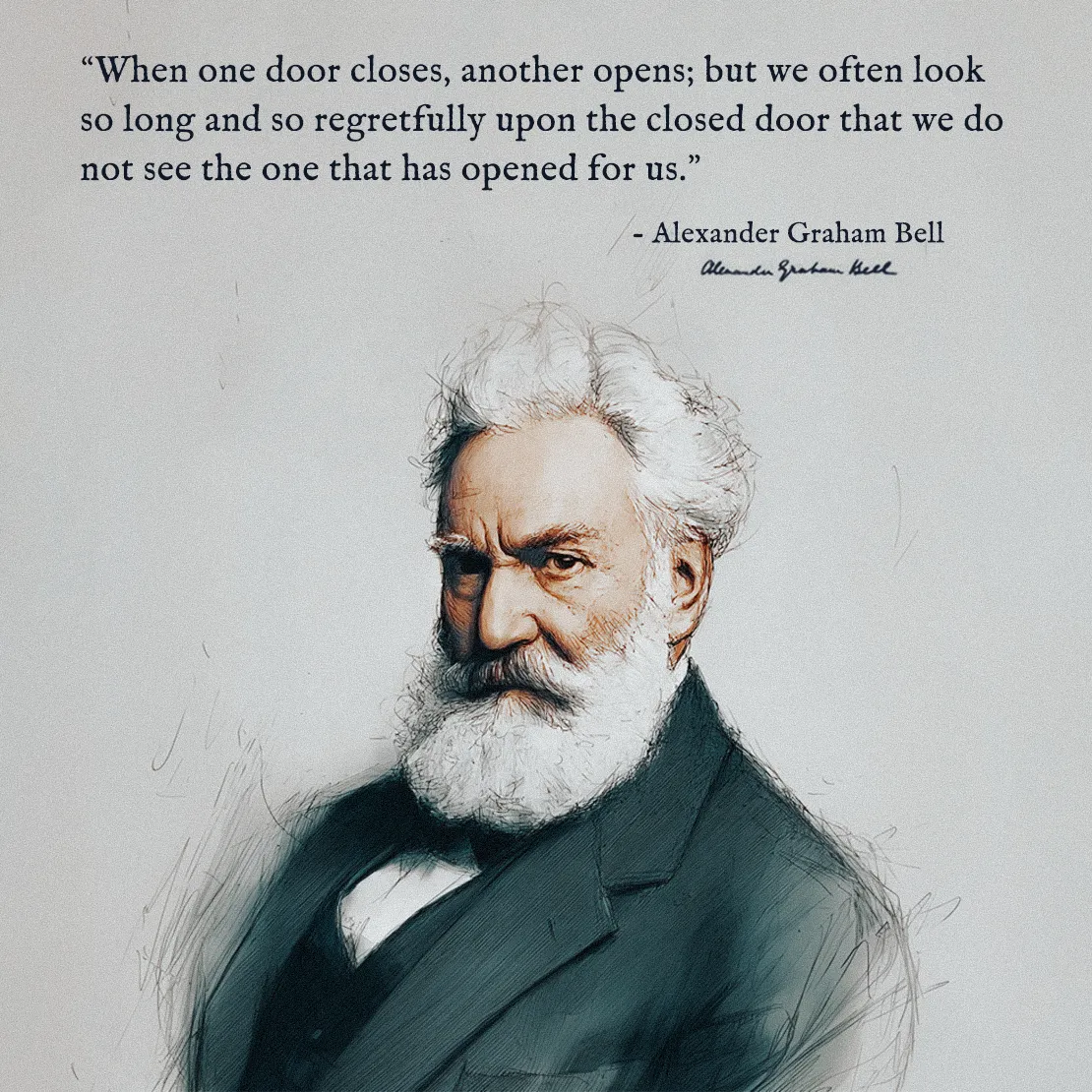 Quote by Alexander Graham Bell on Perspective - "When one door closes, another opens; but we often look so long..."