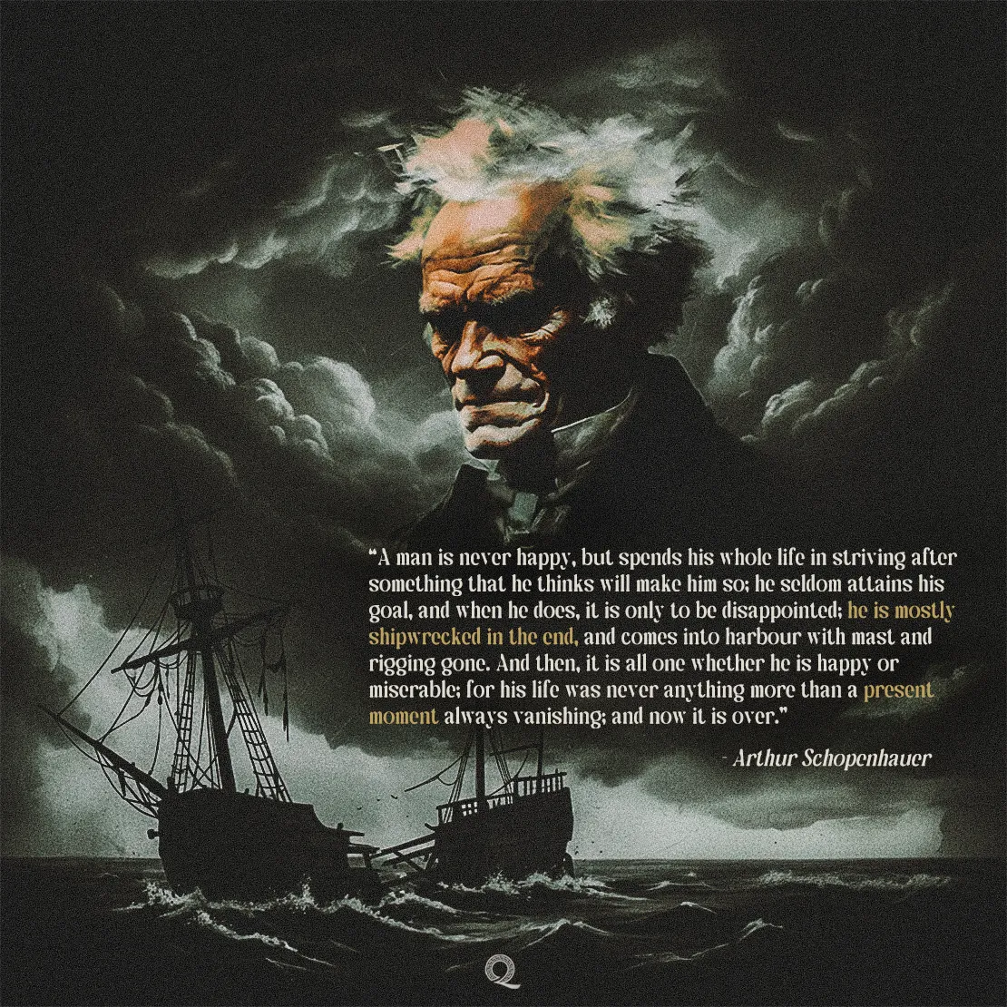 Quote by Arthur Schopenhauer on Disappointment - "A man is never happy, but spends his whole life in striving..."
