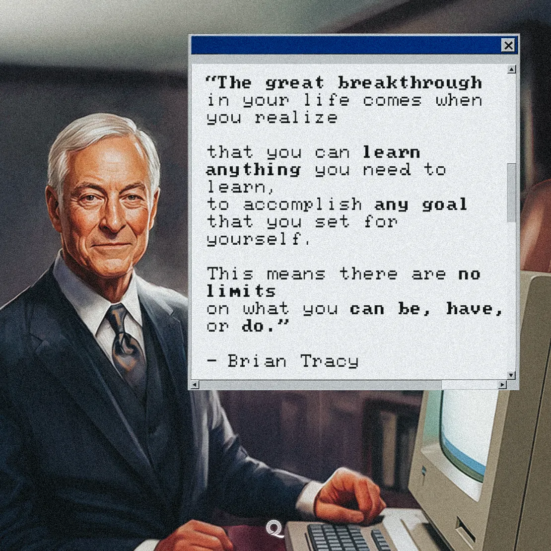 Quote by Brian Tracy on Empowerment - "The great breakthrough in your life comes when you realize that you can learn..."