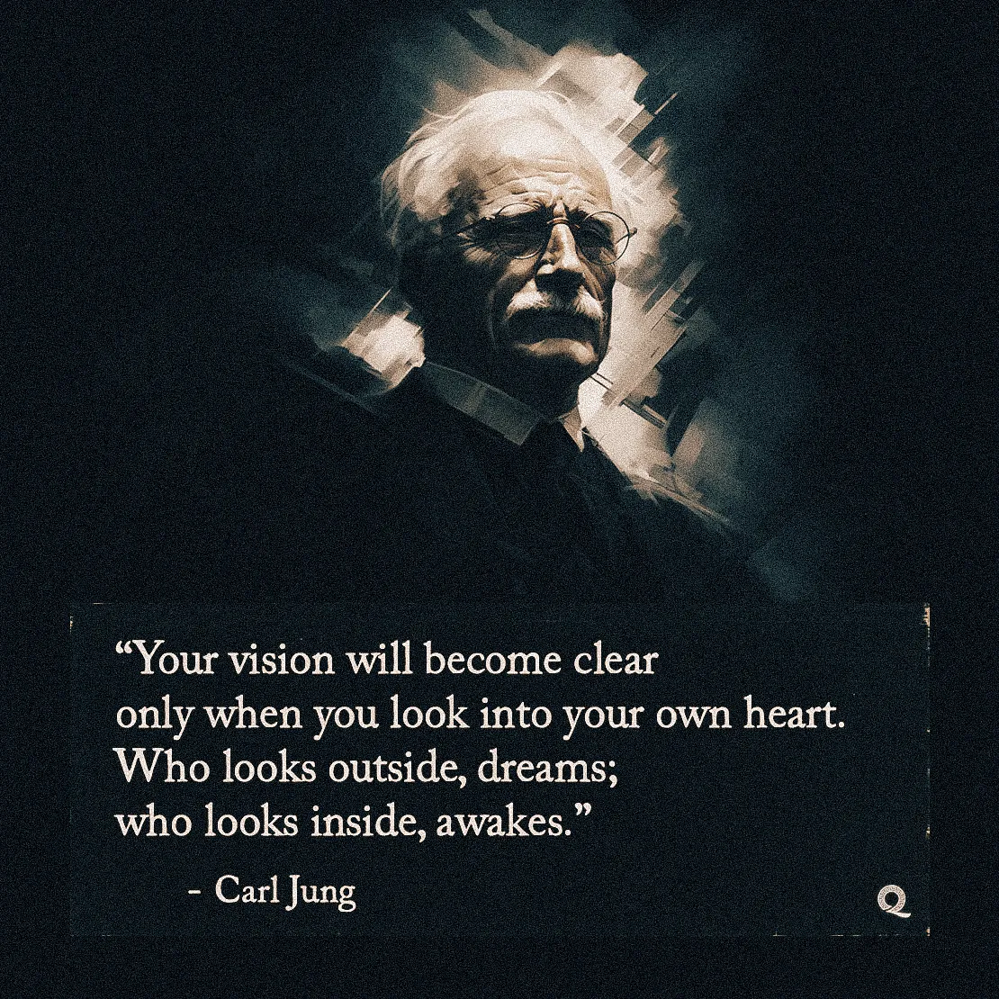 Quote by Carl Gustav Jung on Introspection - "Your vision will become clear only when you look into your own heart."