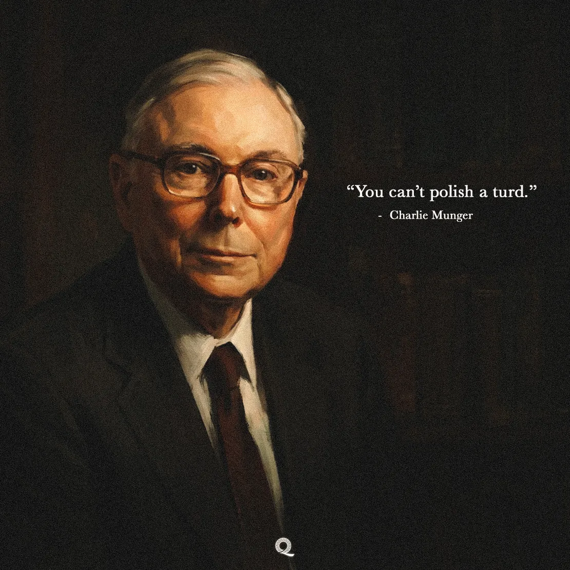 Quote by Charlie Munger on Realism - "You can't polish a turd."